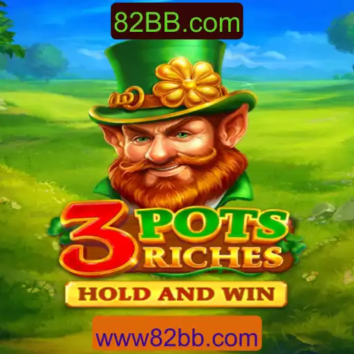 Descubra o Fascinante Mundo de 3potsRiches com 82BB.com